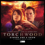 Torchwood #39: Dinner and a Show